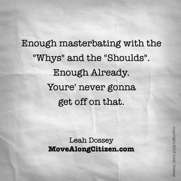 Stop The Mental Masturbation